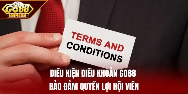 Điều Kiện Điều Khoản GO88 2 Điều kiện điều khoản GO88 bảo đảm quyền lợi hội viên