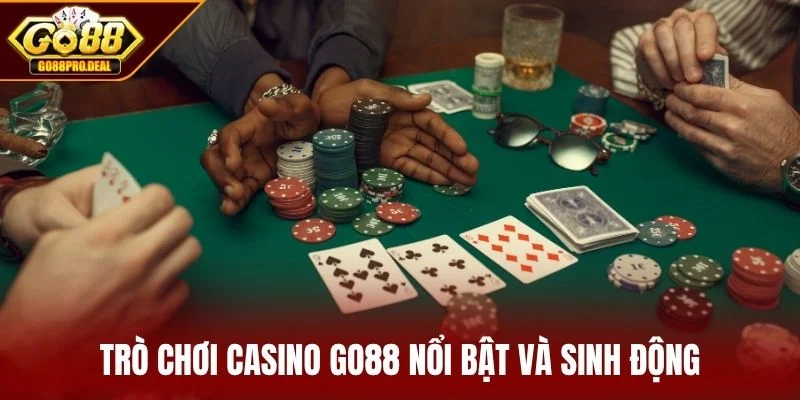 Trò chơi casino GO88 nổi bật và sinh động
